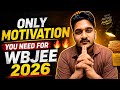 🔥 ONLY MOTIVATION You Need for WBJEE 2026 | Stop Overthinking & Start Grinding 🚀