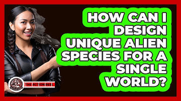 How Can I Design Unique Alien Species For A Single World? - The Action Reel