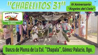 “Chabelitos 31” Danza De Pluma De La Col. “Chapala”, Gómez Palacio, Dgo. Ón