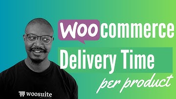 How to Set WooCommerce Delivery Time Per Product