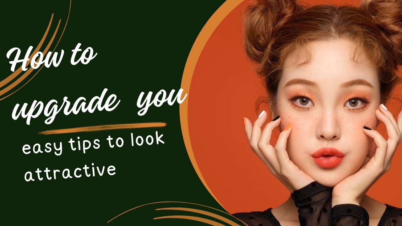 Fashion upgrade ideas for young girls || Simple tips to look attractive | Get ready to be attractive