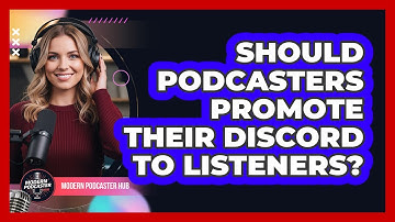 Should Podcasters Promote Their Discord To Listeners?