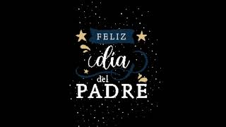 Feliz Día Del Padre! Feliz Día Del Padre!