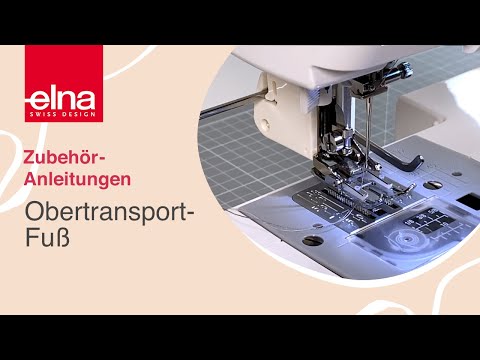 Obertransport mit Führungslineal | Zubehör-Anleitung | Elna Deutschland GmbH