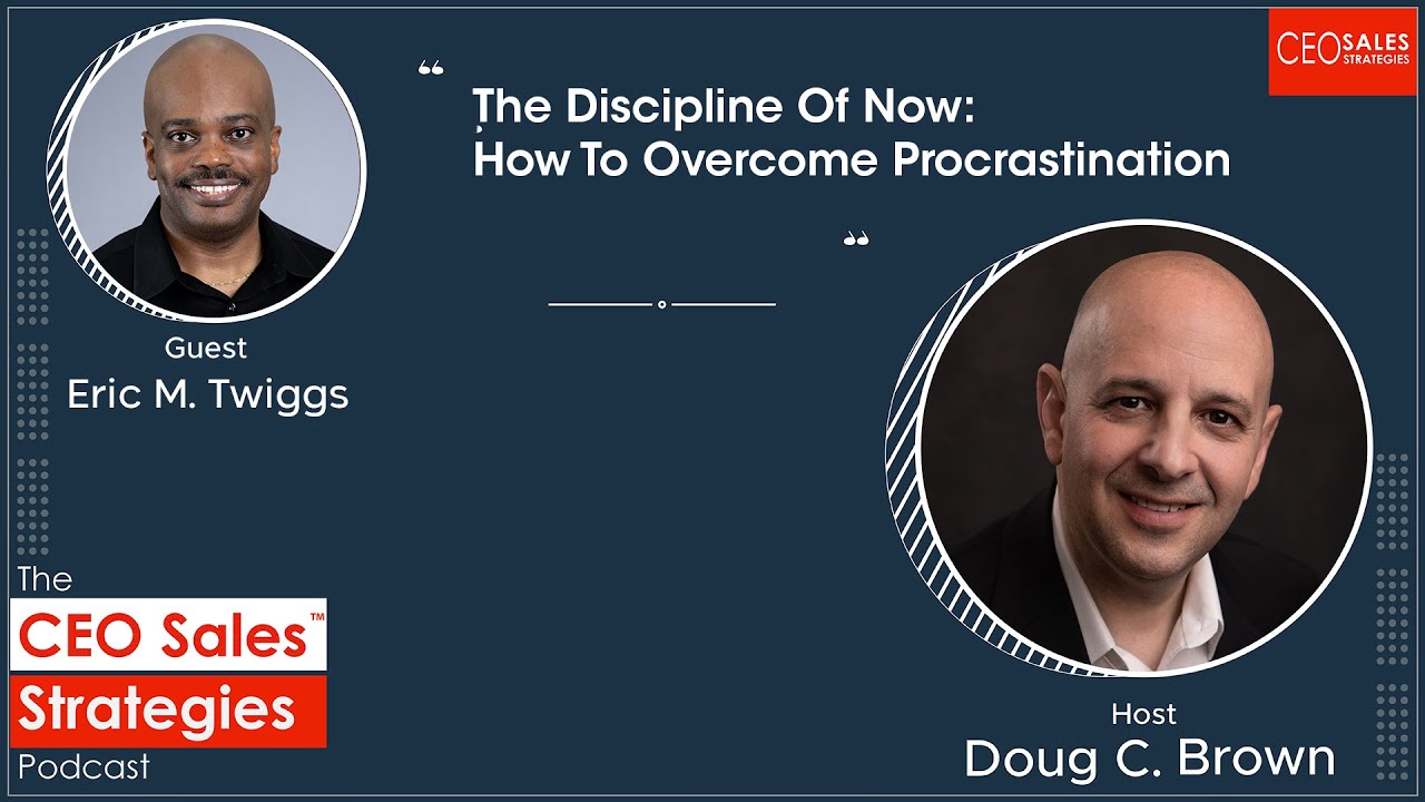 Eric M The Discipline Of Now: How To Overcome Procrastination With Eric M ...