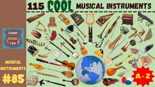 115 COOL MUSICAL INSTRUMENTS from A - Z | LESSON #85 | MUSICAL INSTRUMENTS | LEARNING MUSIC HUB