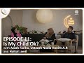 Is my child ok  parenting in islam  islamic podcast  tune islam ep 11