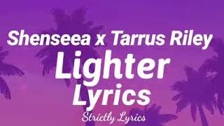 Shenseea×Tarrus Riley-Lighter Lyrics