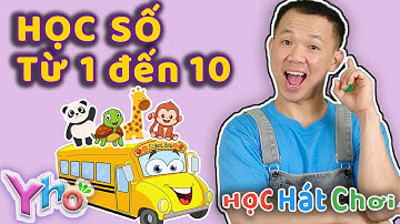 Dạy Bé Học Số Từ 1 đến 10 | Vừa Học Vừa Chơi Cùng Yho