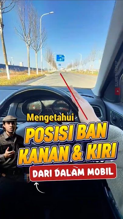 Gak Bingung Lagi 💡Begini Cara Ngukur Posisi Ban Depan Dari Dalam Mobil #tipsmengemudi #belajarnyetir