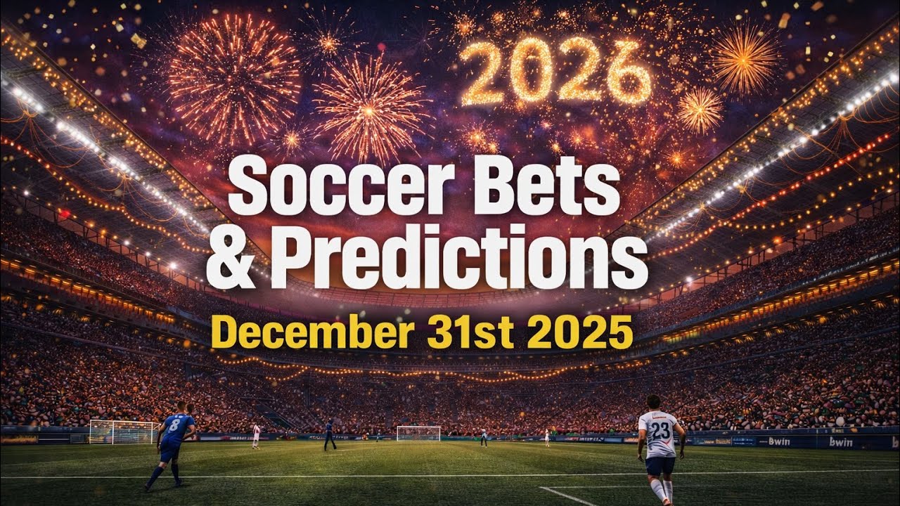 ⚽️SOCCER BETS & PREDICTIONS💰 12/31/25