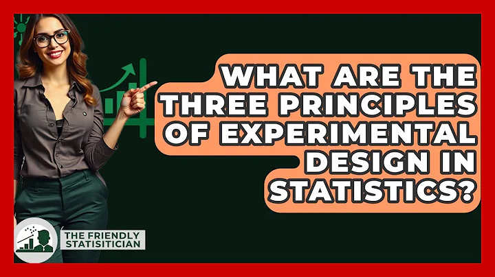 What Are The Three Principles Of Experimental Design In Statistics? - The Friendly Statistician