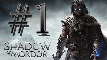 Middle Earth - Shadow Of Mordor Walkthrough Part 1 No Commentary 1080p HD