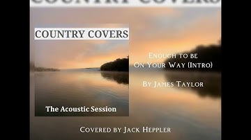 Enough to be On Your Way (Intro)