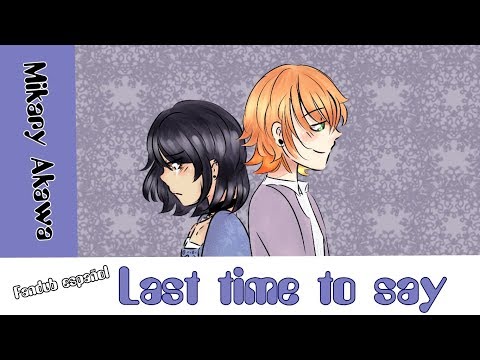 【Mikary】 Last Time To Say『Español latino』
