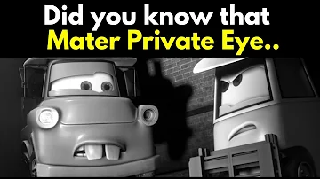 Did You Know That Mater Private Eye...