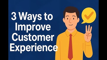 3 Ways To Improve Customer Experience