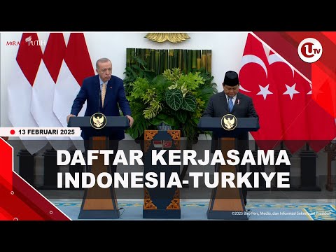 INDONESIA-TURKIYE KERJASAMA PERDAGANGAN 163 TRILIUN HINGGA BANGUN PABRIK DRONE | U-NEWS