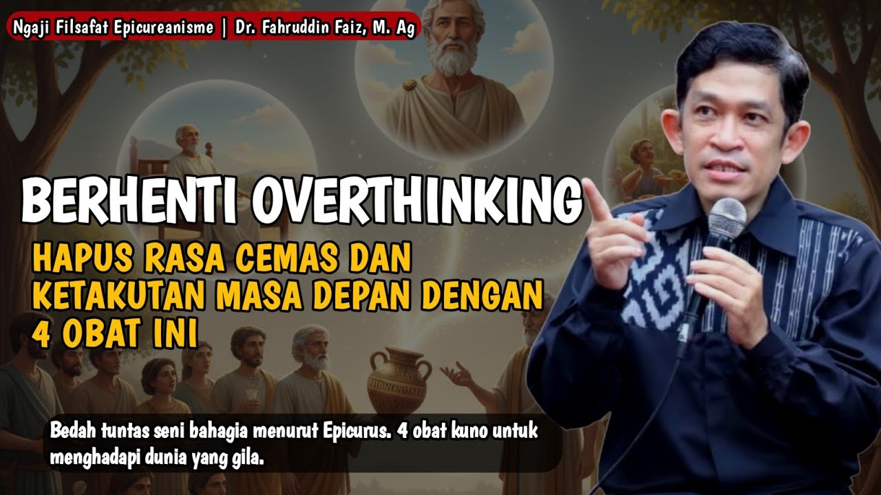 Ngaji Filsafat | 4 Obat Jiwa Agar Hidup Tenang Tanpa Cemas | Dr. Fahruddin Faiz, M. Ag