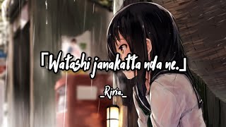 Miniatura del video "Riria. りりあ. - 「私じゃなかったんだね。」 "It wasn't me."Watashi janakatta nda ne|Lyric(Rom,eng)"