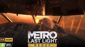 Metro Last Light Redux – Chapter 3: A Friend, Through the Darkness & Path Through the Light | 4K HDR