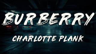 Charlotte Plank - Burberry (Lyrics)