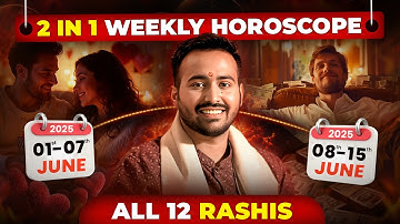 2 in 1 Weekly Horoscope:  मेष से मीन राशि का 1 से 15 जून का साप्ताहिक राशिफल, Astro Arun Pandit