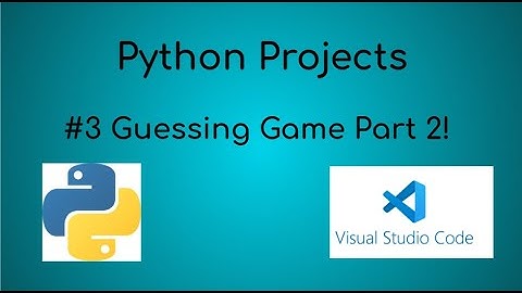 Python Projects - #3 Guessing Game Part 2