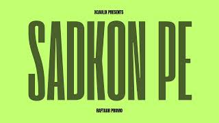 Sadkon Pe Raftaar Promo Mafia Mundeer