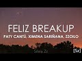 Paty Cantú, Ximena Sariñana, Zzoilo - Feliz Breakup (Letra)