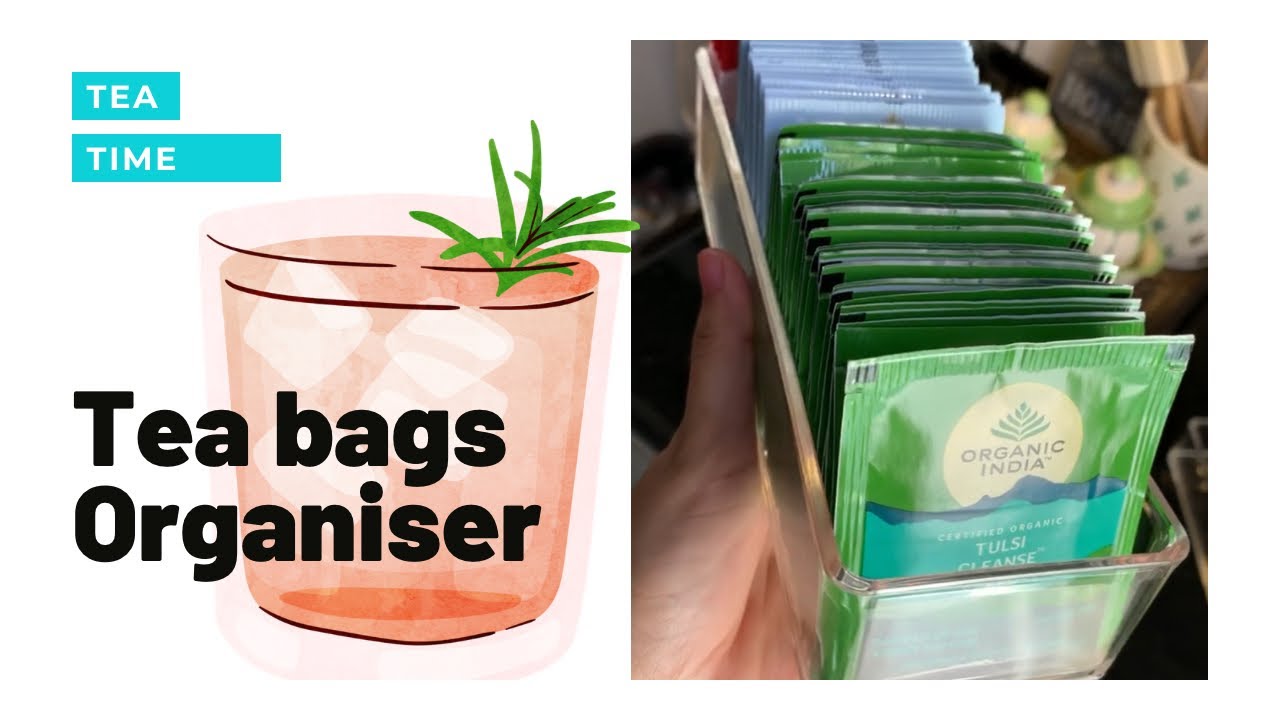 Organising Tea Bags 