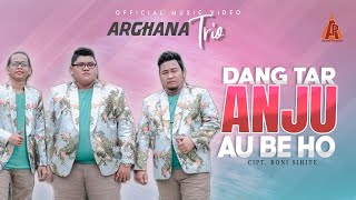 Arghana Trio - Dang Tar Anju Au Be Ho I Official Music Video