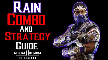 Rain Combo And Strategy Guide | Mortal Kombat 11 Ultimate