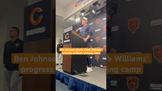 Ben Johnson puts a lot on Caleb Williams’ plate early in training camp