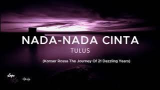 Download lagu Nada-nada Cinta | Tulus (Live Konser Rossa)