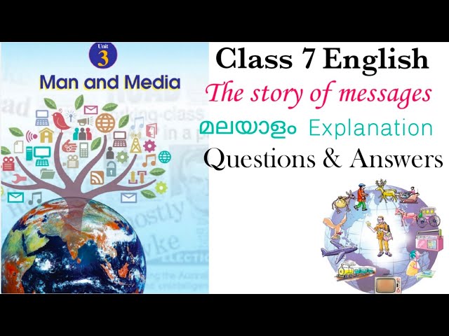 Class 7 | English | Man and Media |The story of messages | questions and Answers class=