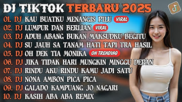 DJ TIKTOK TERBARU 2025 | DJ KAU BUATKU MENANGIS PILU🎵DJ LUMPUR DAN BERLIAN🎵| FULL ALBUM