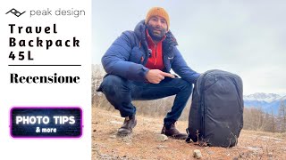 Peak Design Travel Backpack 45L : Recensione ITA 2024
