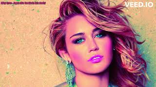 Miley Cyrus - Angels Like You (Kevin Nata Remix)