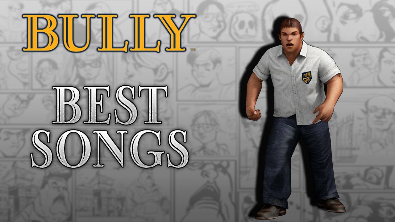 BULLY Best Bullies Soundtracks YouTube