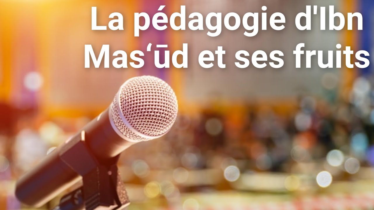 Ibn Mas‘ūd et l’art de former des élèves