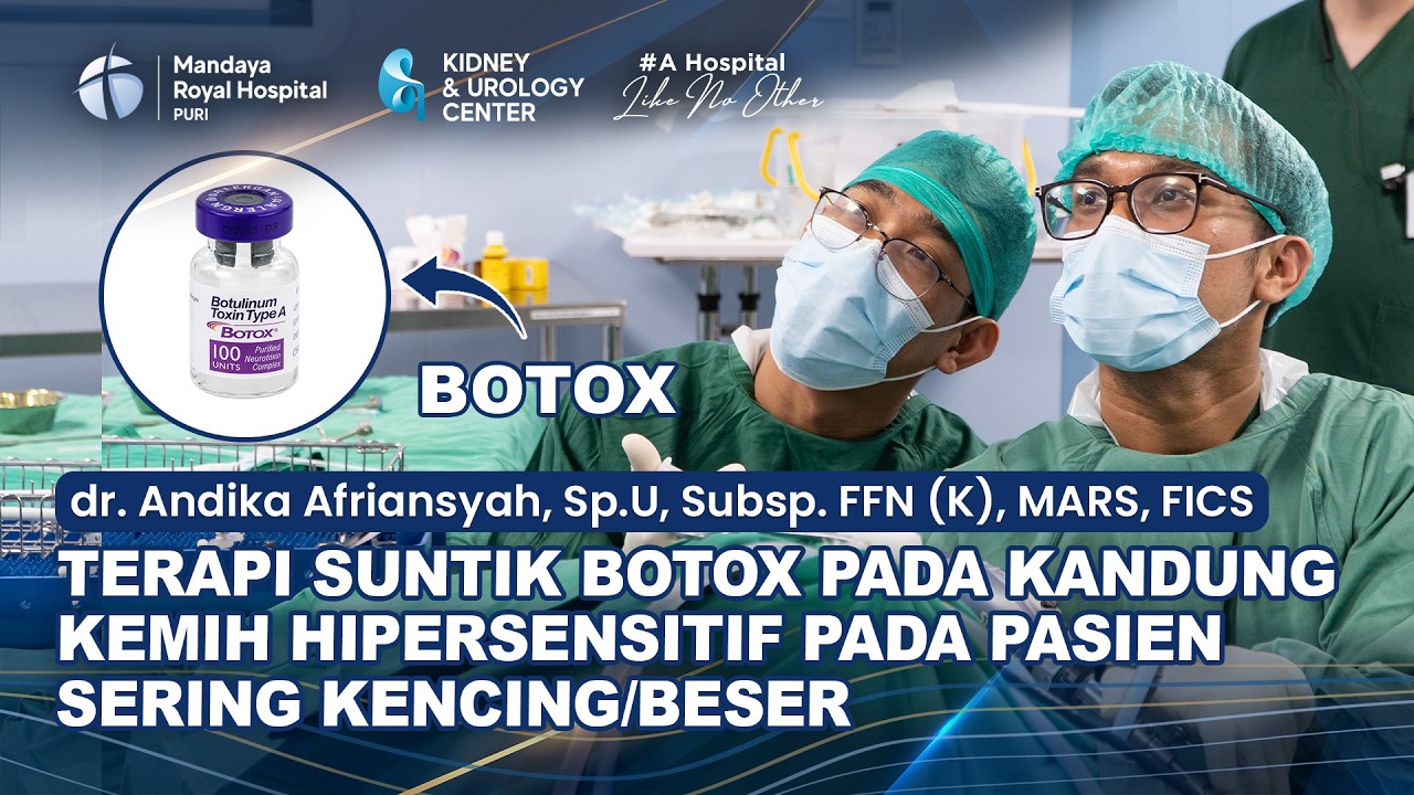dr. Andika Afriansyah menjelaskan terapi suntik botox pada kandung kemih hipersensitif