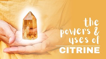 Citrine: Spiritual Meaning, Powers And Uses