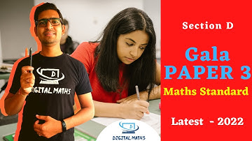Gala 2022 Paper 3 Solution | Section D | Standard Maths | Gala 2022 | Digital Maths