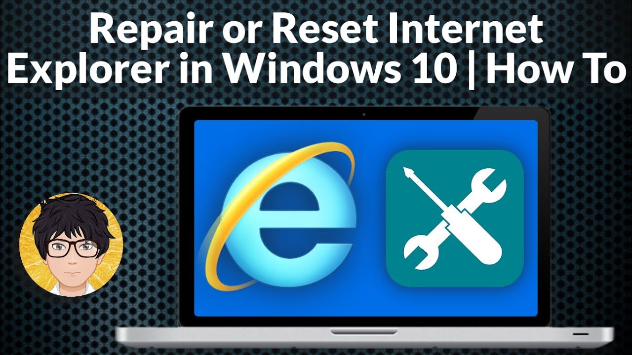 Repair, Reset Internet Explorer in windows 10 | how to | Easy way | Fix ...
