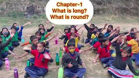 Class-2 Chapter-1 What is long,What is Round? CBSE NCERT K.V students (what rolls what slides) Game