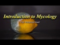 Introduction To Mycology مقدمة عن علم الفطريات