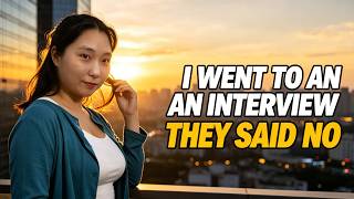 I Went to an Interview. They Said No