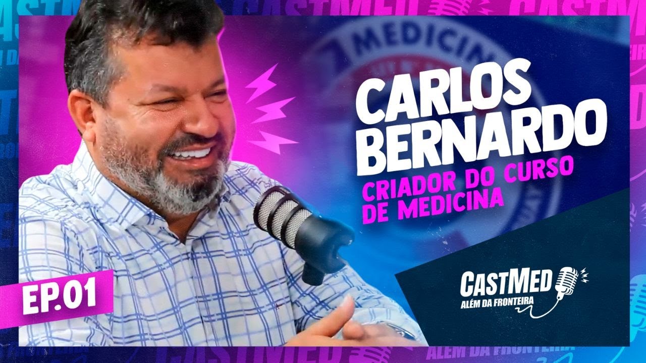 Carlos Bernardo - CastMed  EP.1