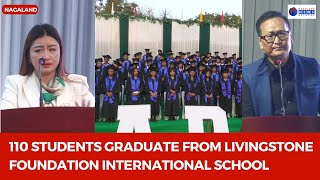 110 STUDENTS GRADUATE FROM LIVINGSTONE FOUNDATION INTERNATIONAL SCHOOL